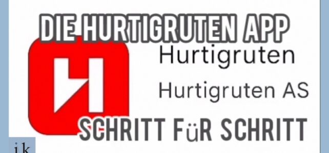 Die HURTIGRUTEN APP erklärt Die HURTIGRUTEN APP erklärt