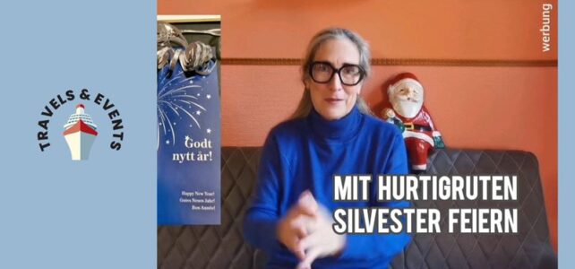 JETZT BUCHEN! Silvester Gruppenreise mit mir als Reiseleiterin Silvester Gruppenreise Hurtigruten