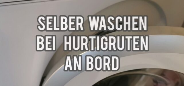 Was kostet Waschen auf den Postschiffen selber waschen bei hurtigruten an bord