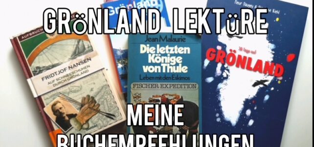 Empfehlungen Bücherliste Grönland Buchempfehlungen Grönland